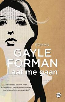 Overamstel Uitgevers Laat me gaan - Boek Gayle Forman (9044354752)