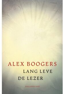 Overamstel Uitgevers Lang Leve De Lezer - Alex Boogers