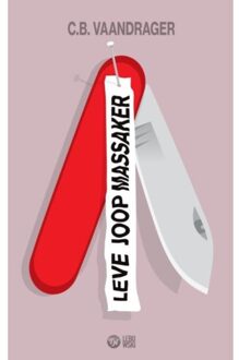 Overamstel Uitgevers Leve Joop Massaker - Boek C.B. Vaandrager (9048843227)