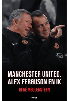 Overamstel Uitgevers Manchester United, Alex Ferguson En Ik - René Meulensteen