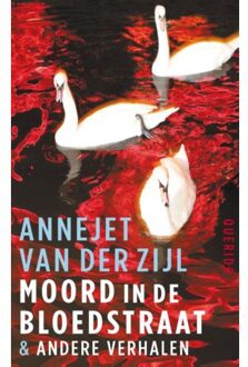 Overamstel Uitgevers Moord in de Bloedstraat & andere verhalen - Boek Annejet van der Zijl (9021456206)