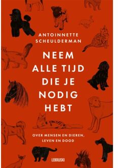 Overamstel Uitgevers Neem Alle Tijd Die Je Nodig Hebt - Antoinnette Scheulderman