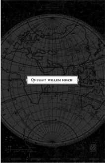 Overamstel Uitgevers Op zwart - Boek Willem Bosch (9048812771)