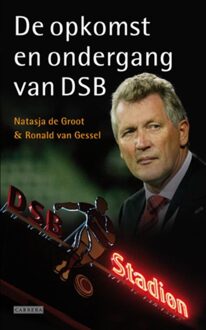 Overamstel Uitgevers Opkomst en ondergang van DSB - Boek Ronald van Gessel (9048805201)