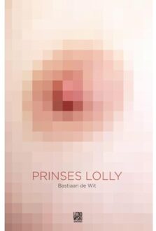 Overamstel Uitgevers Prinses Lolly - Boek Bastiaan de Wit (9048843766)