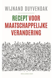 Overamstel Uitgevers Recept Voor Maatschappelijke Verandering - Wijnand Duyvendak