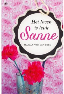 Overamstel Uitgevers Sanne - Het leven is leuk - Boek Marjan van den Berg (9044344331)