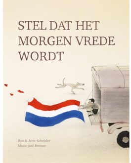 Overamstel Uitgevers Stel Dat Het Morgen Vrede Wordt - Ron Schröder