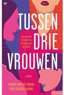 Overamstel Uitgevers Tussen Drie Vrouwen - Yvanka van der Zwaan