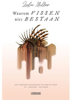 Overamstel Uitgevers Waarom Vissen Niet Bestaan - Lulu Miller