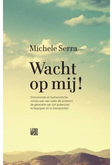 Overamstel Uitgevers Wacht op mij! - Boek Michele Serra (9048843065)