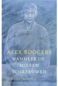 Overamstel Uitgevers Wanneer De Mieren Schreeuwen - Alex Boogers