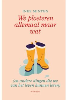 Overamstel Uitgevers We Ploeteren Allemaal Maar Wat - Ines Minten