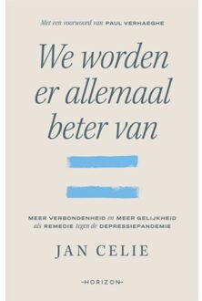 Overamstel Uitgevers We Worden Er Allemaal Beter Van - Jan Celie