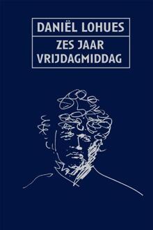 Overamstel Uitgevers Zes jaar vrijdagmiddag - Boek Daniel Lohues (9048837375)