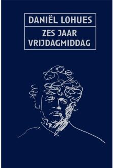 Overamstel Uitgevers Zes jaar vrijdagmiddag - Boek Daniel Lohues (9048837375)