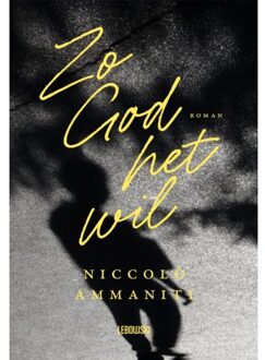 Overamstel Uitgevers Zo God Het Wil - Niccolò Ammaniti