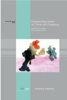 Overarching views of crime and deviancy - Boek Boom uitgevers Den Haag (9462366160)