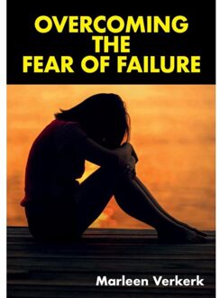 Overcoming The Fear Of Failure - Marleen Verkerk