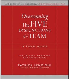 Overcoming the Five Dysfunctions of a Team