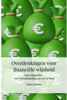 Overdenkingen Voor Financiële Wijsheid - Esther Samboe