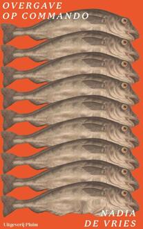 Overgave op commando -  Nadia de Vries (ISBN: 9789493420038)