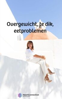 Overgewicht, te dik, eetproblemen - Marjolein Van der Meulen - ebook