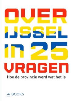 Overijssel in 25 vragen -  Kees Dinkla, Marco Krijnsen, Martin van der Linde (ISBN: 9789462587601)