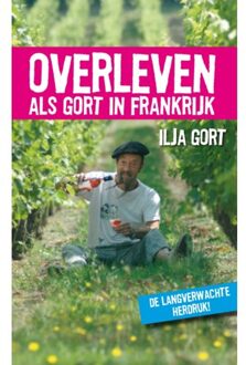 Overleven Als Gort In Frankrijk - Ilja Gort