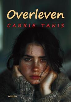 Overleven -  Carrie Tanis (ISBN: 9789085485315)