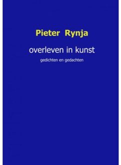 Overleven in kunst - Boek Pieter Rynja (9463425616)