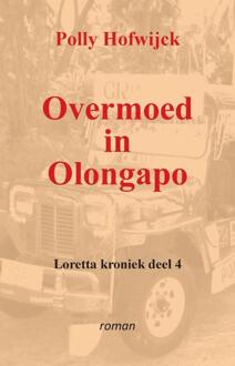 Overmoed in Olongapo -  Polly Hofwijck (ISBN: 9789083385037)