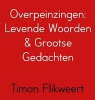 Overpeinzingen: Levende Woorden & Grootse - (ISBN:9789463673709)