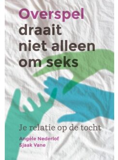 Overspel draait niet alleen om seks - Boek Angèle Nederlof (9460151434)