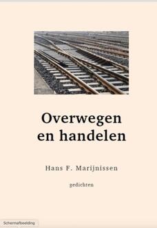 Overwegen en handelen -  Hans F. Marijnissen (ISBN: 9789493155275)