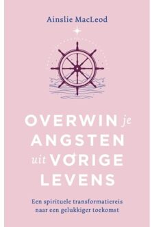 Overwin Je Angsten Uit Vorige Levens - Ainslie Macleod