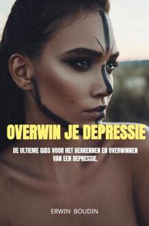 Overwin je depressie -  Erwin Boudin (ISBN: 9789465203546)
