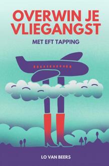 Overwin je vliegangst -  Lo van Beers (ISBN: 9789403775333)