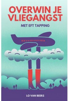 Overwin Je Vliegangst - Lo van Beers