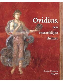 Ovidius, een onsterfelijke dichter / Leerlingenboek - Boek Charles Hupperts (9087719930)