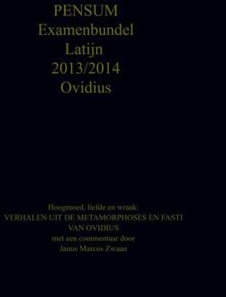 Ovidius Examenbundel Latijn 2013/2014 -  Janus Marcus Zwaan (ISBN: 9789465123745)