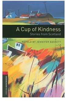 Oxford Bookworms Library: Level 3:: A Cup of Kindness