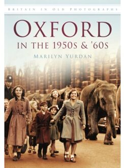 Oxford In The 1950s And '60s - Marilyn Yurdan