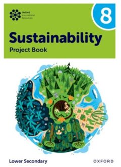Oxford International Sustainability: Project Book 8 (Lower Secondary) - Oxford International - Rebecca Tudor