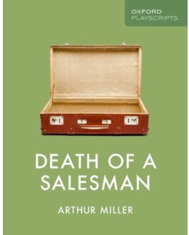 Oxford Playscripts: Death Of A Salesman - Oxford Playscripts - Arthur Miller