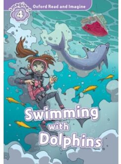Oxford Read And Imagine: Level 4: Swimming With Dolphins - Oxford Read And Imagine - Paul Shipton