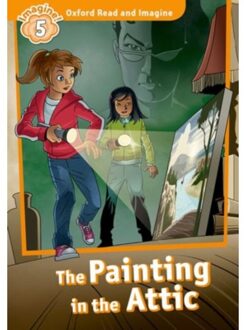Oxford Read And Imagine: Level 5: The Painting In The Attic - Oxford Read And Imagine - Paul Shipton