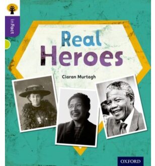 Oxford Reading Tree Infact: Level 11: Real Heroes - Oxford Reading Tree Infact - Ciaran Murtagh