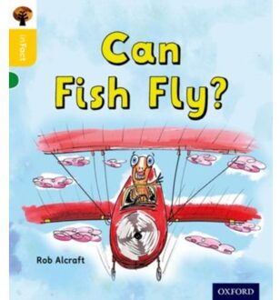 Oxford Reading Tree Infact: Oxford Level 5: Can Fish Fly? - Oxford Reading Tree Infact - Rob Alcraft