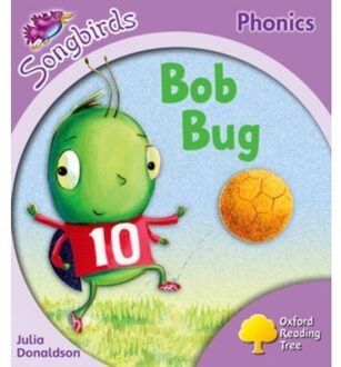 Oxford Reading Tree Songbirds Phonics: Level 1+: Bob Bug - Oxford Reading Tree Songbirds Phonics - Julia Donaldson